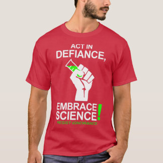 T-shirt Agir En Défiance Embrasser La Science