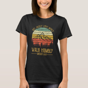 T-shirt Agir Justement Aimer Miséricorde Marcher Humblemen