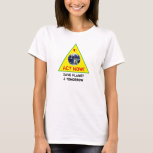 T-shirt Agir maintenant et sauver la planète - Tee-shirt r