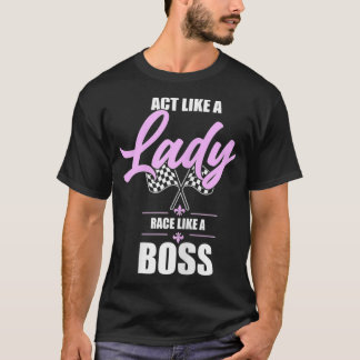 T-shirt Agissez Comme Une Course De Dame Comme Une Course