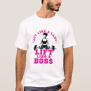 T-shirt Agissez comme une dame levant comme un patron de s
