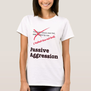 T-shirt Agression passive