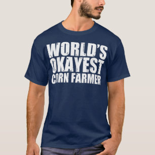 T-shirt Agriculteur de maïs Okayest drôle du monde 