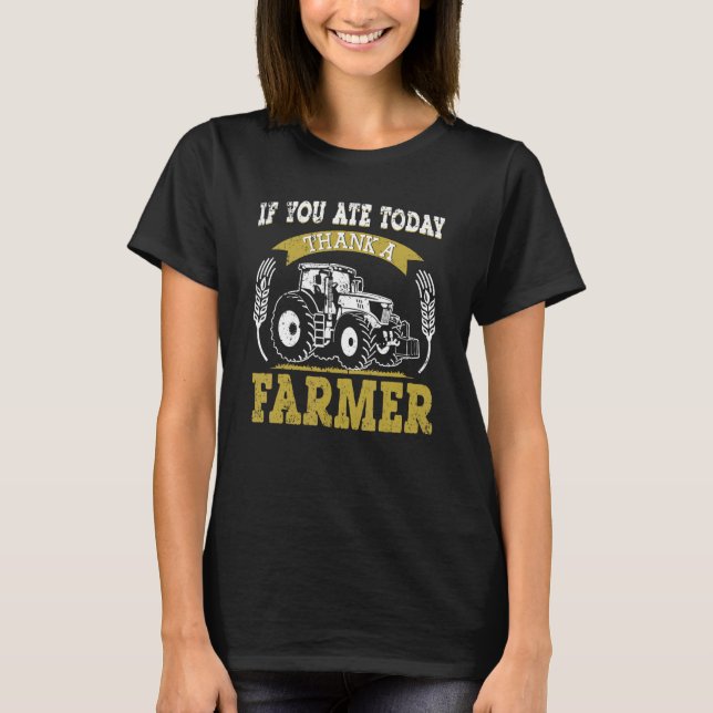 T-shirt Agriculture Aliments Vous Avez Mangé Aujourd'Hui M (Devant)