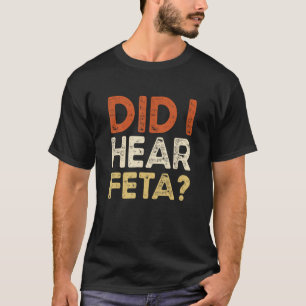 T-shirt Ai-je entendu des blagues au fromage Feta