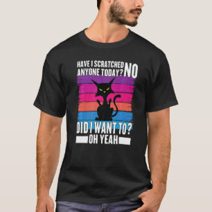 T-shirt Ai-je griffé quelqu'un aujourd'hui  Chat sarcastiq