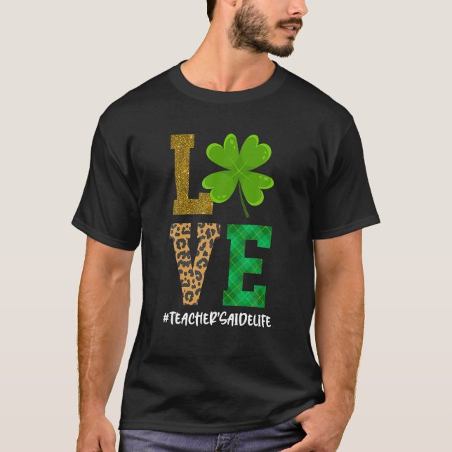 T-shirt Aide de l'enseignant AMOUR Vie Shamrock de la Sain (Devant)