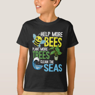 T-shirt Aider Plus D'Abeilles Plante Plus D'Arbres Nettoye