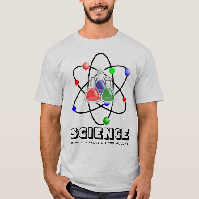 T-shirt Aides de la Science que vous montrez que d'autres (Devant)