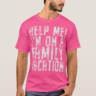 T-shirt Aidez-Moi À Faire Un Voyage En Famille Rétro