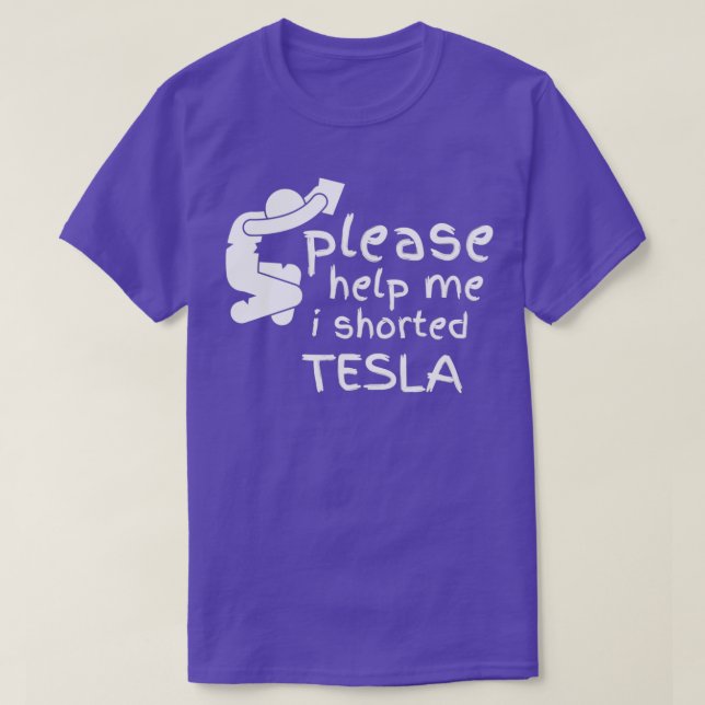 T-shirt Aidez-Moi À Raccourcir Tesla (Design devant)