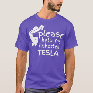 T-shirt Aidez-Moi À Raccourcir Tesla