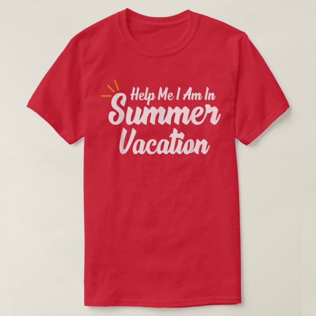 T-shirt Aidez-Moi Je Suis En Vacances D'Été  (Design devant)