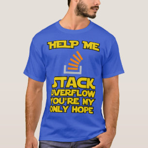 T-shirt Aidez-moi Stack Overflow drôle devops programmer