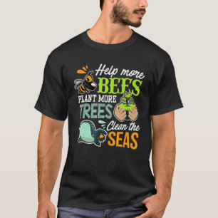 T-shirt Aidez plus d'abeilles Plante Plus d'arbres Mer pro