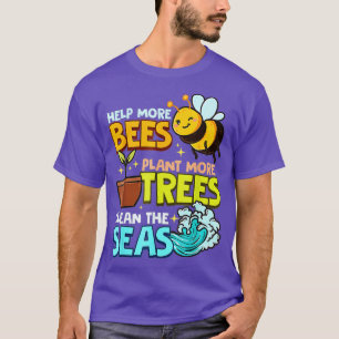 T-shirt Aidez plus d'abeilles Plante Plus d'arbres Mer pro