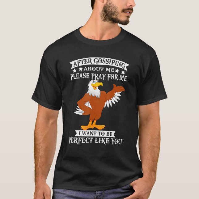 T-shirt Aigle Drôle Après Avoir Éclaté Sur Moi S'Il Vous P (Devant)