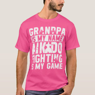T-shirt Aikido Grand-Père Est Mon Nom Aikido Combattre Est