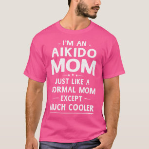 T-shirt Aikido Maman Cool Martial Arts Maman