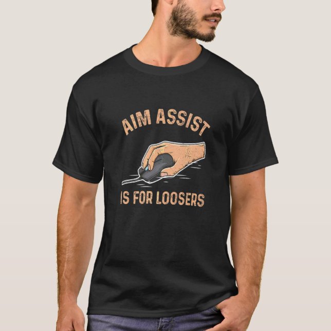 T-shirt Aim Assist Est Pour Les Perdants Pour Un Joueur D' (Devant)
