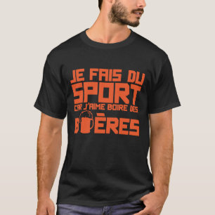 T-shirt aime boire biere citation sport alcool humour