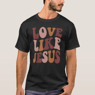 T-shirt Aime Comme Jésus Positif Catholique Prépa Rétro Ch