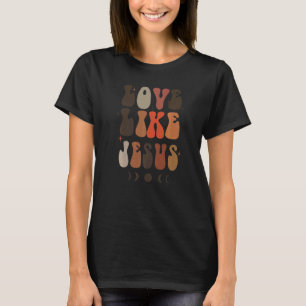T-shirt Aime Comme Jésus Positif Catholique Préparé Rétro