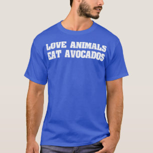 T-shirt Aimer Animaux Manger Avocados, Vegan Veganer