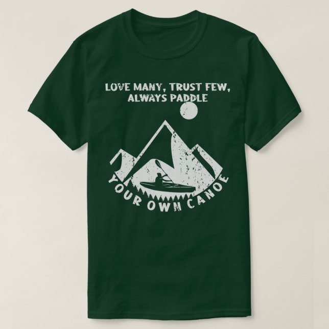 T-shirt Aimer Beaucoup Confiance Peu Toujours Paddle Canoë (Design devant)
