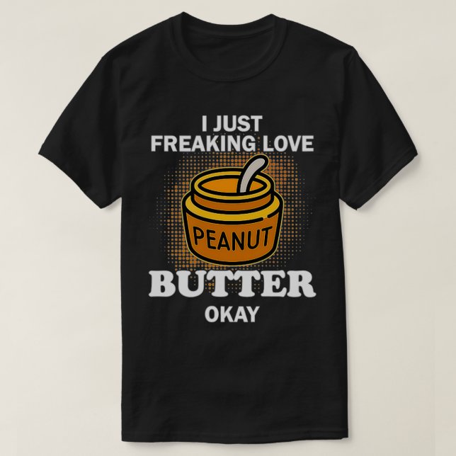 T-shirt Aimer Beurre d'arachide Freaks ventilateur de beur (Design devant)