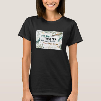T-shirt Aimez Beaucoup Faites Confiance à Quelques-uns