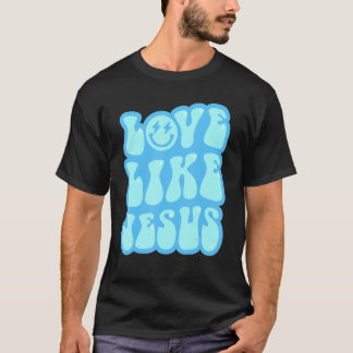 T-shirt Aimez comme Jésus pour le Dieu catholique chrétien
