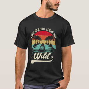 T-shirt Aimez-la mais laissez-la amoureuse de la nature sa