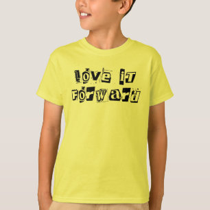 T-shirt Aimez-le en avant, mignon et gentil Citation Inspi