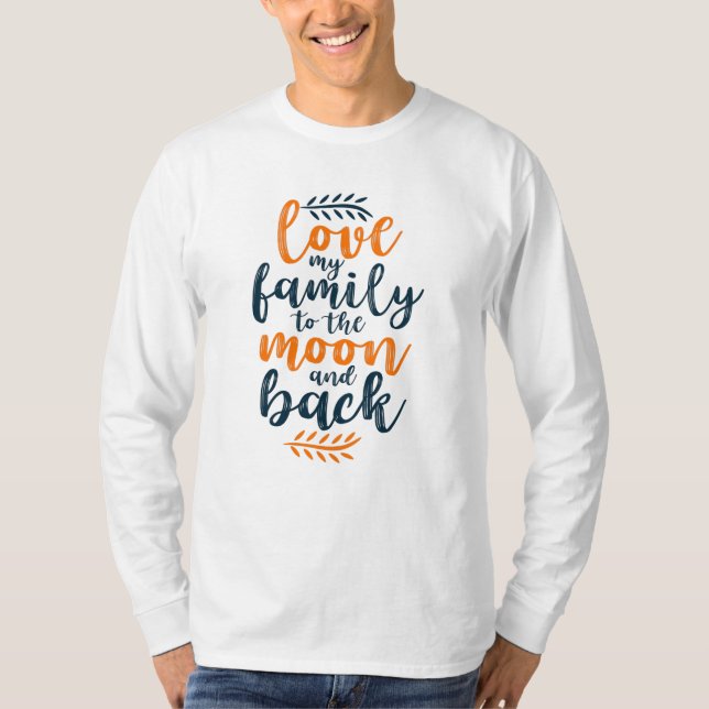 T-shirt Aimez ma famille à la lune et retour (Devant)