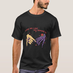 T-shirt Aimez-Moi Comme Mes Démons Faites Ky Promise Skele