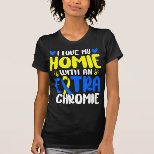 T-shirt Aimez Mon Homie Avec Le Syndrome De Chromie Supplé