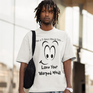 T-shirt Aimez votre esprit déformé Grand visage sourire
