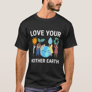 T-shirt Aimez votre mère Terre Sauvez notre environnement 