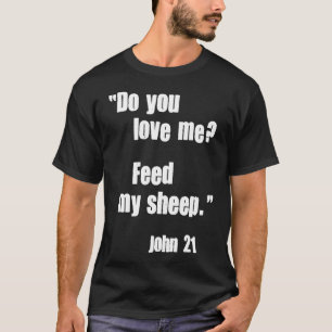 T-shirt Aimez-Vous Que Je Nourrisse Mes Moutons. Jésus Cit
