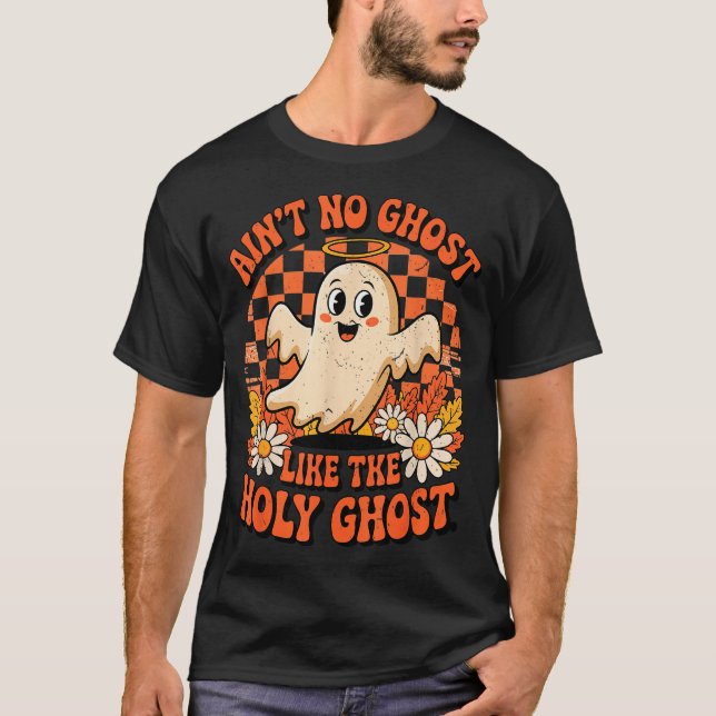 T-shirt Ain't No Ghost Like The Holy Ghost Christian Hallo (Devant)