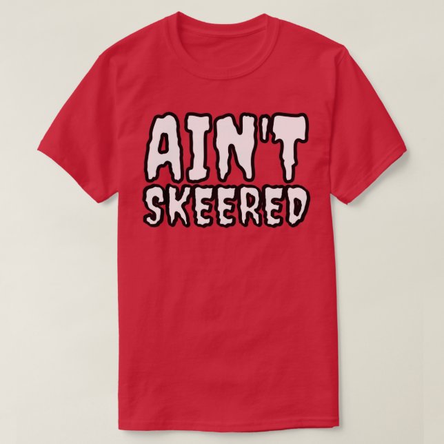 T-shirt Aint skeed (Design devant)