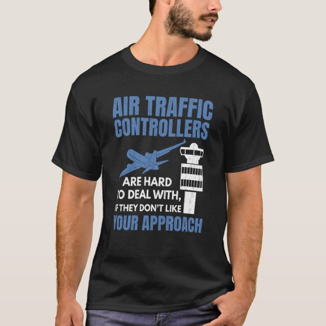 T-shirt Air Traffic Controllers Are Hard To Deal With Grap (Devant)