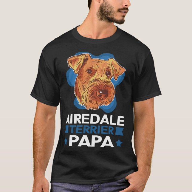 T-shirt Airedale Terrier Papa Dog Dad Airedale Terrier  1 (Devant)