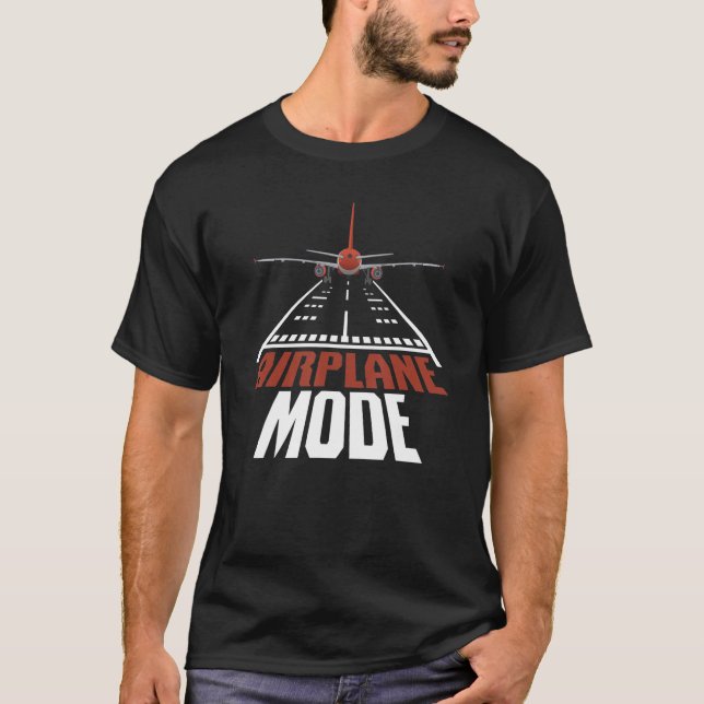 T-shirt Airplane Mode Plane Aviator Aircraft Pilot Airplan (Devant)