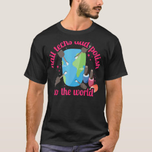 T-shirt Ajouter le polissage au monde Manicurist nail tech