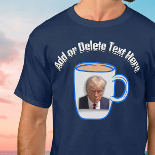 T-shirt Ajouter Votre Texte Donald Trump Mug Shot USA Poli