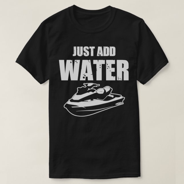 T-shirt Ajoutez simplement Water Jet Ski (Design devant)