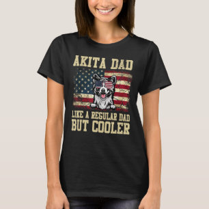 T-shirt Akita Papa Aime Un Père Régulier Mais Un Chien Gla
