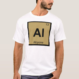 T-shirt Al - Alcyone Pléiades Chimie Tableau Périodique